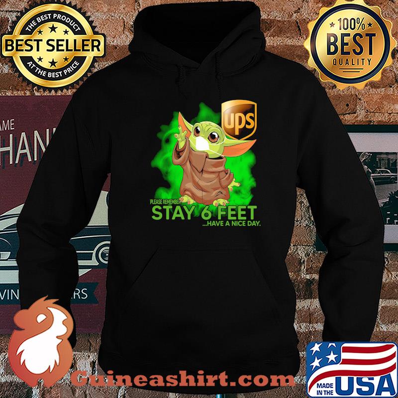 Baby Yoda mask hug UPS please remember stay 6 feet have a nice day s Hoodie