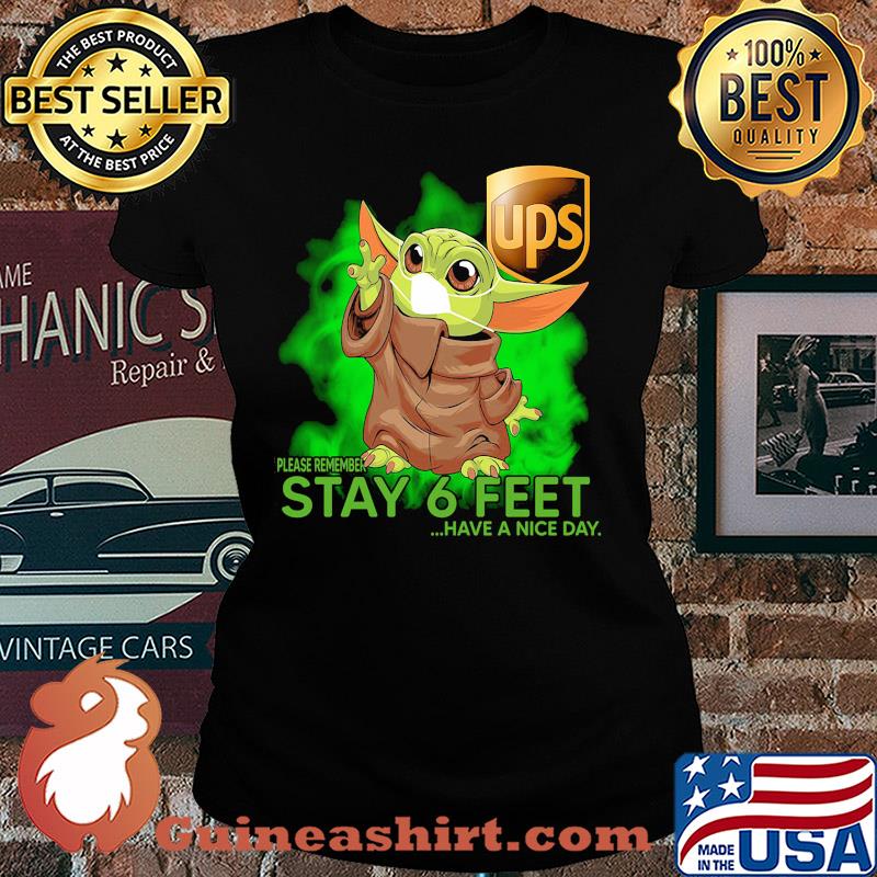 Baby Yoda mask hug UPS please remember stay 6 feet have a nice day s Ladies tee