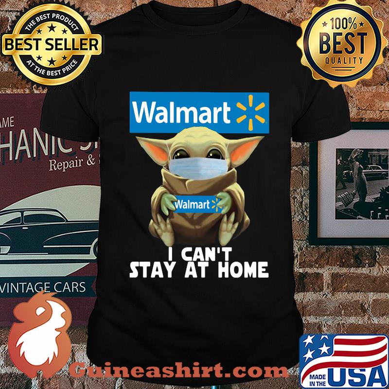 Baby Yoda mask hug Walmart I can't stay at home shirt
