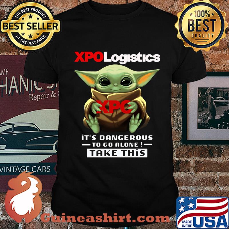 Baby Yoda mask hug XPO Logistics it's dangerous to go alone take this shirt