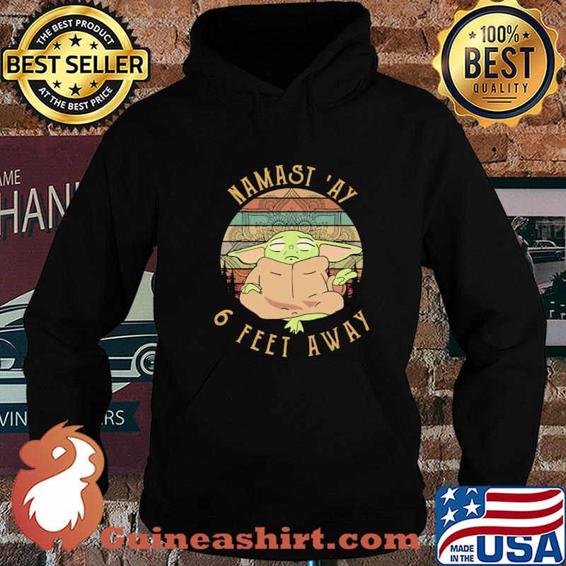Baby yoda namast 'ay 6 feet away vintage s Hoodie