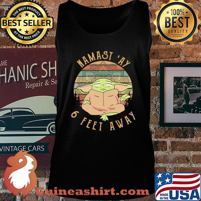 Baby yoda namast 'ay 6 feet away vintage s Tank top
