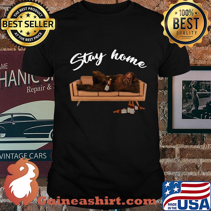 Bigfoot drinking beer on sofa stay home shirt