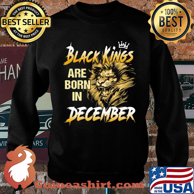 Black Kings are born in December Lion s Sweater