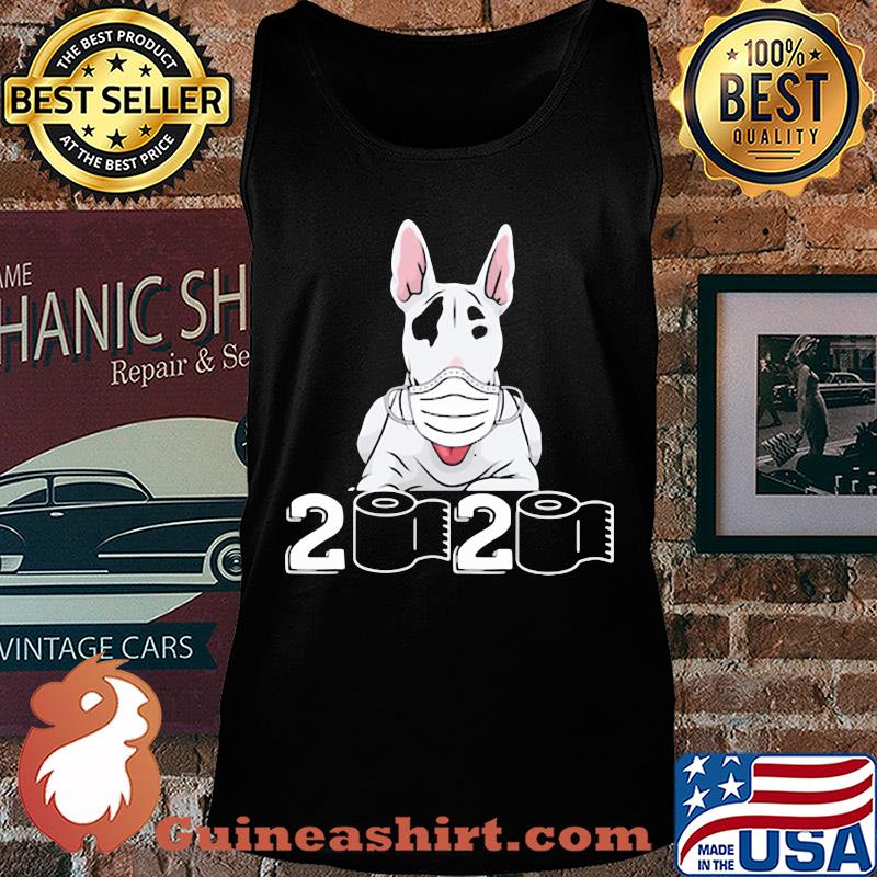 Bull Terrier mask 2020 toilet paper s Tank top