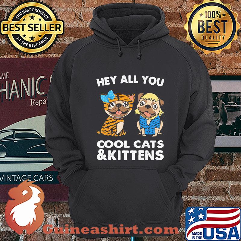 Bulldogs Hey All You Cool Cats And Kittens shirt