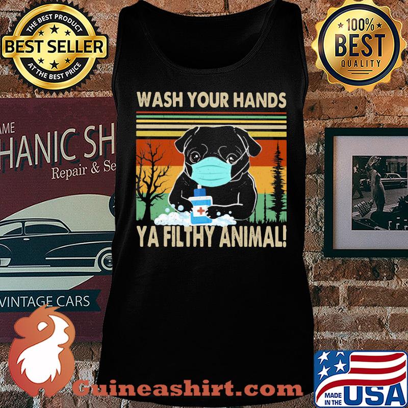 Bulldogs wash your hands ya filthy animal covid-19 vintage s Tank top