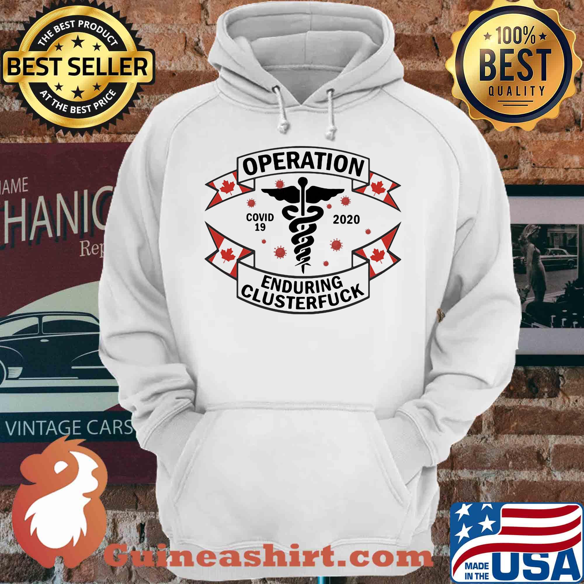 Canada Nurse Operation Covid-19 2020 Enduring Clusterfuck shirt