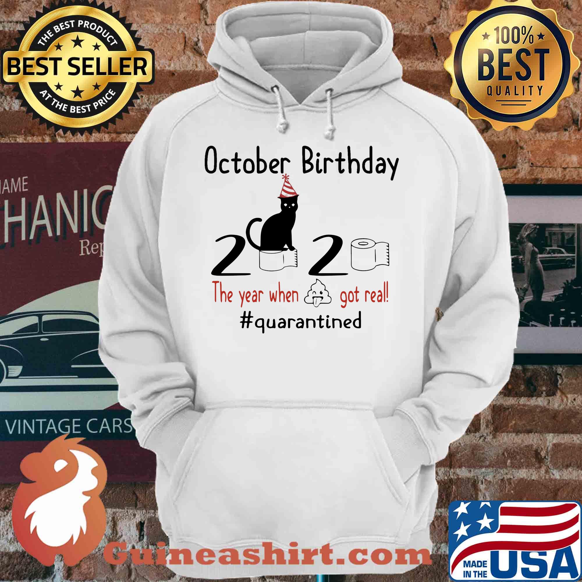 Cat October Birthday 2020 The Year When Shit Got Real Quarantined Toilet Paper shirt