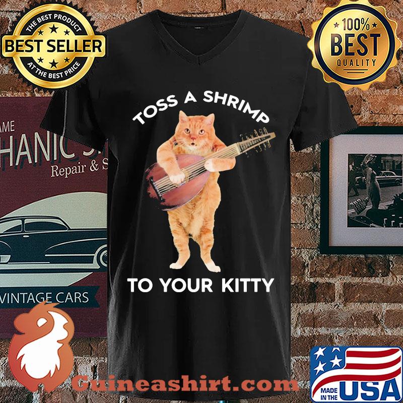 Cat Toss A Shrimp To Your Kitty s V-neck