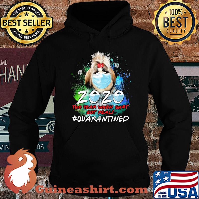 Chihuahua 2020 the year when shit got real #quarantined mask s Hoodie