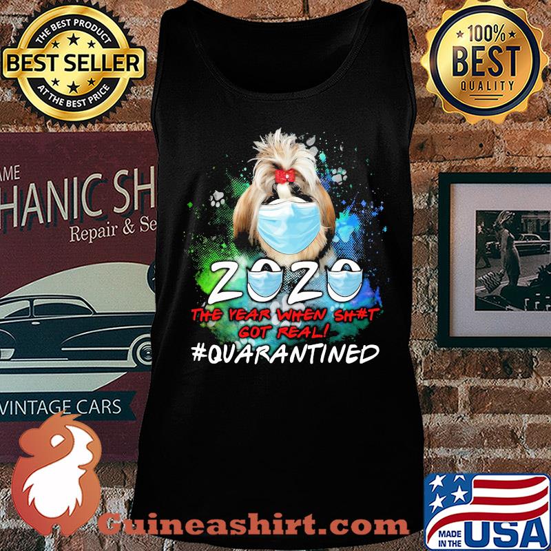 Chihuahua 2020 the year when shit got real #quarantined mask s Tank top