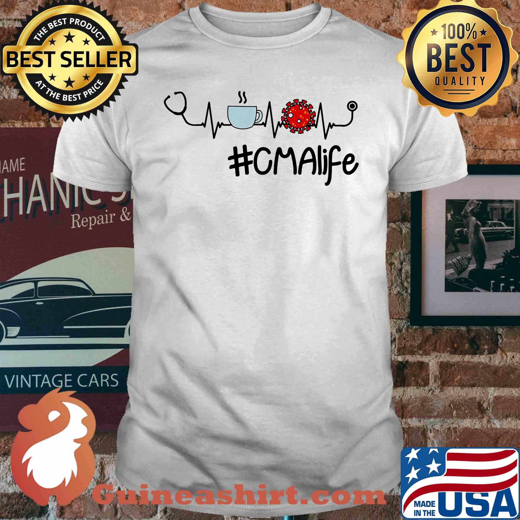 Cma life stethoscope coffee coronavirus shirt