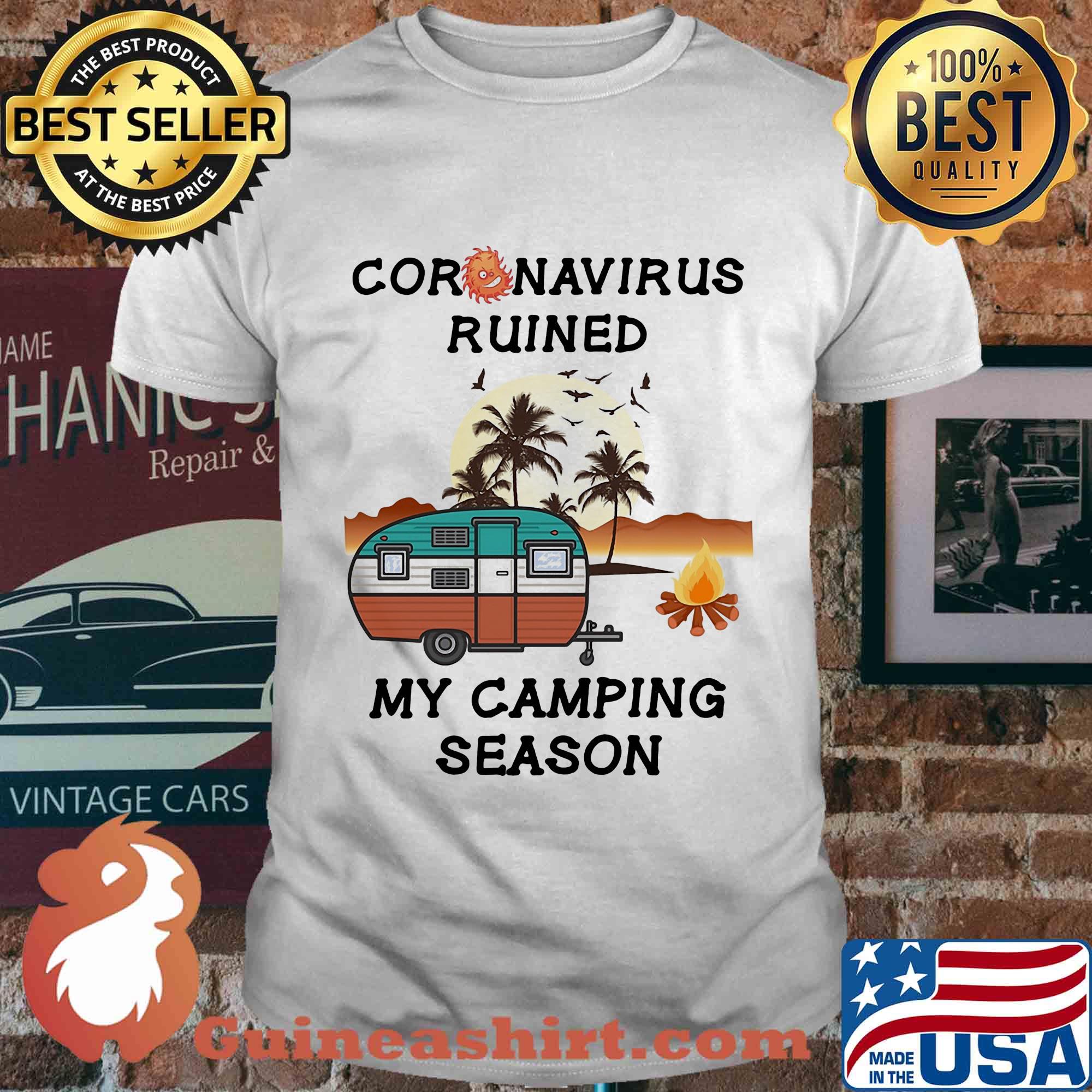 Coronavirus ruined my camping season 2020 shirt