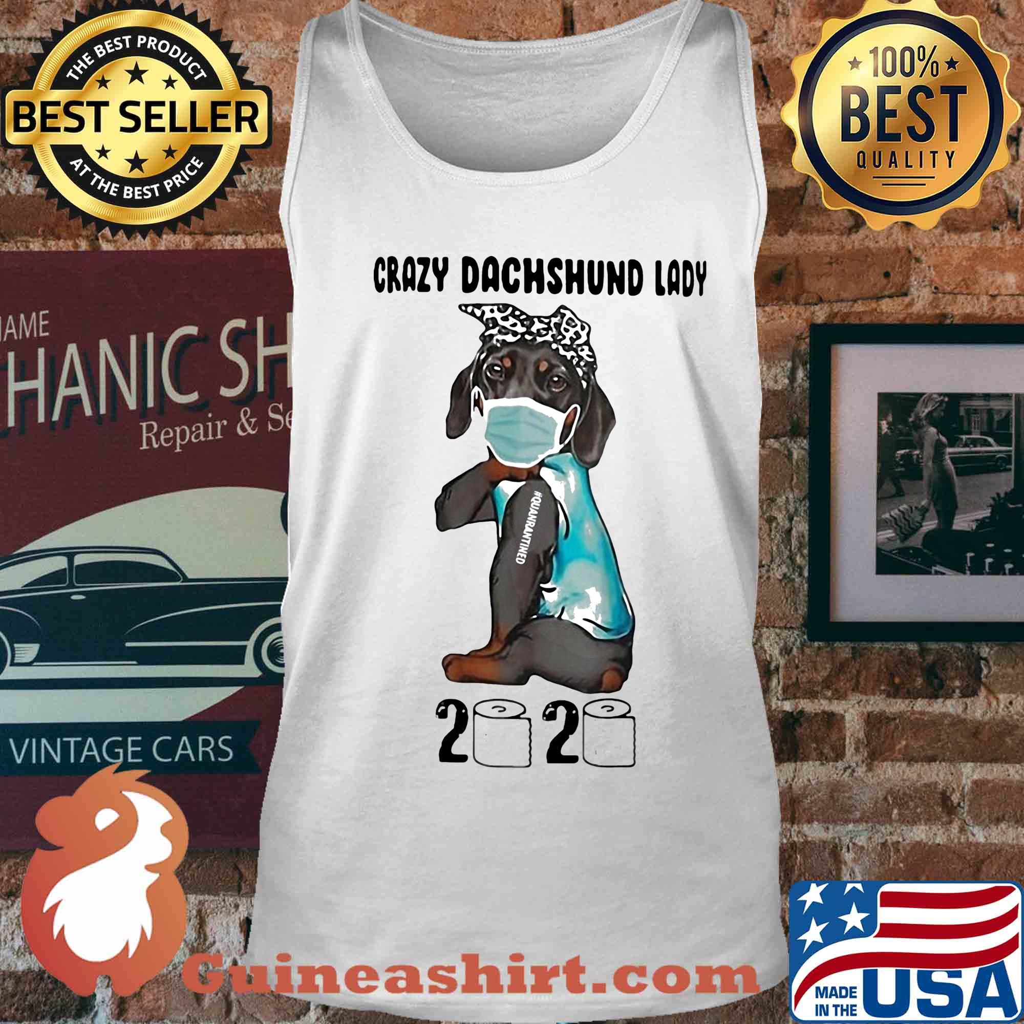 Crazy Dachshund lady mask 2020 toilet paper tattoo quarantined s Tank top