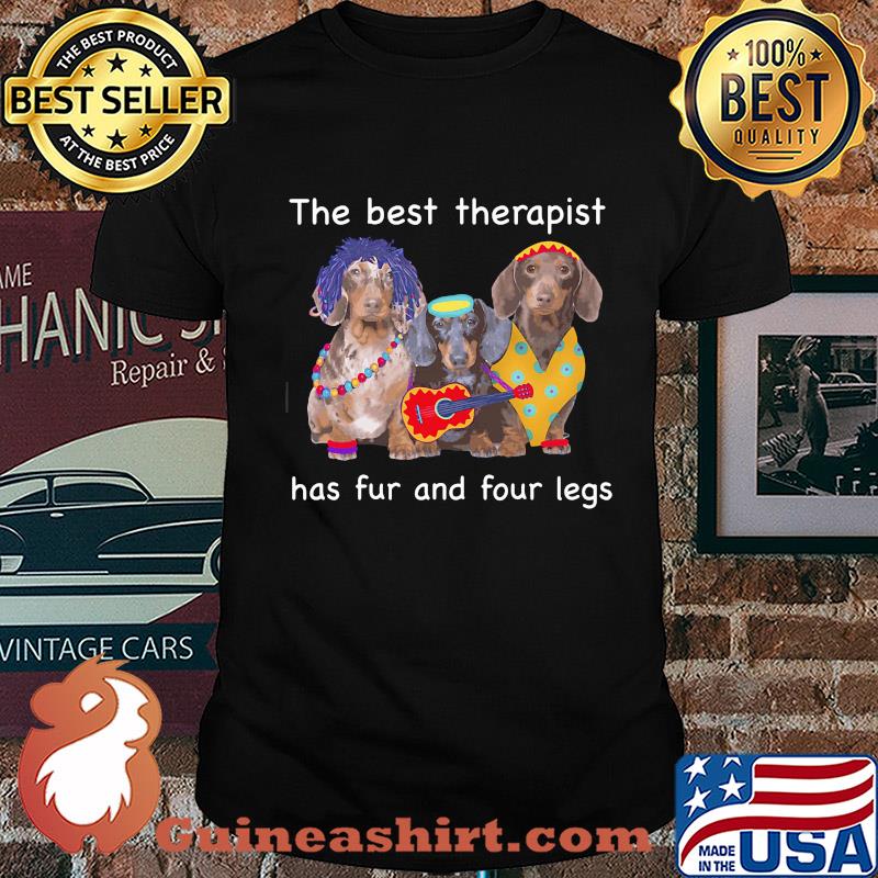 Dachshund band the best therapist has fur and four legs shirt