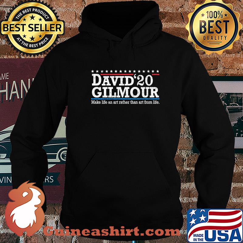 David 2020 gilmour make life an art rather than art from life s Hoodie