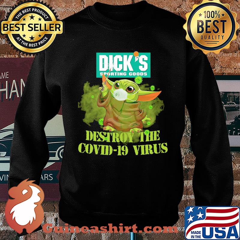 Dick’s sporting goods baby yoda destroy the covid-19 virus s Sweater