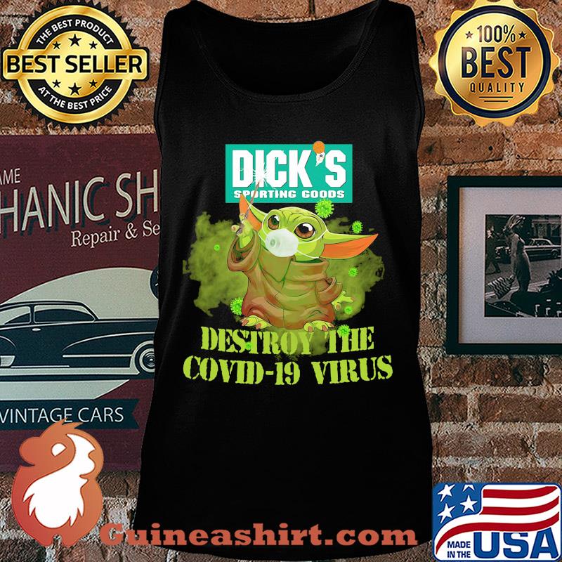 Dick’s sporting goods baby yoda destroy the covid-19 virus s Tank top