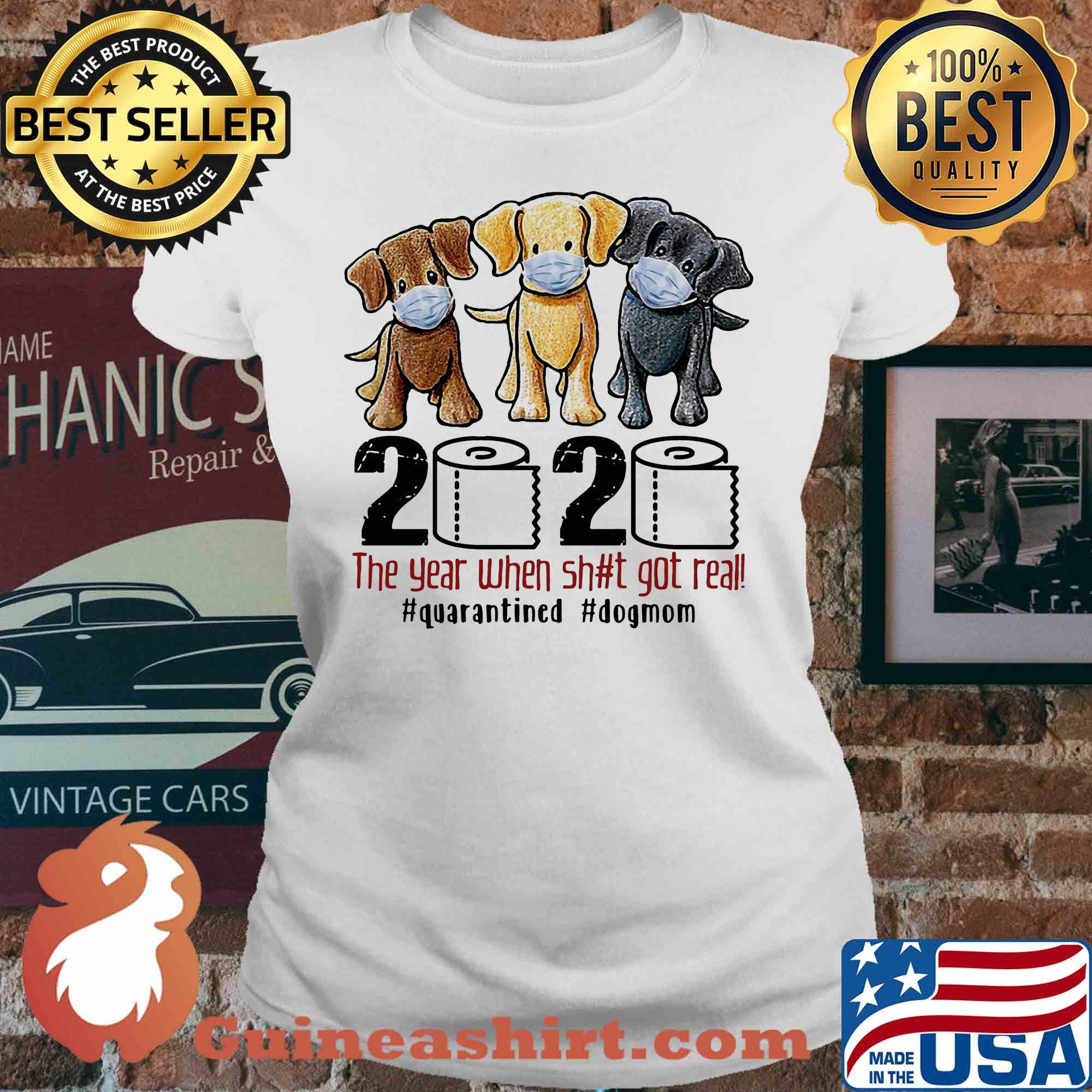 Dog 2020 the year when shit got real #quarantined s V-neck