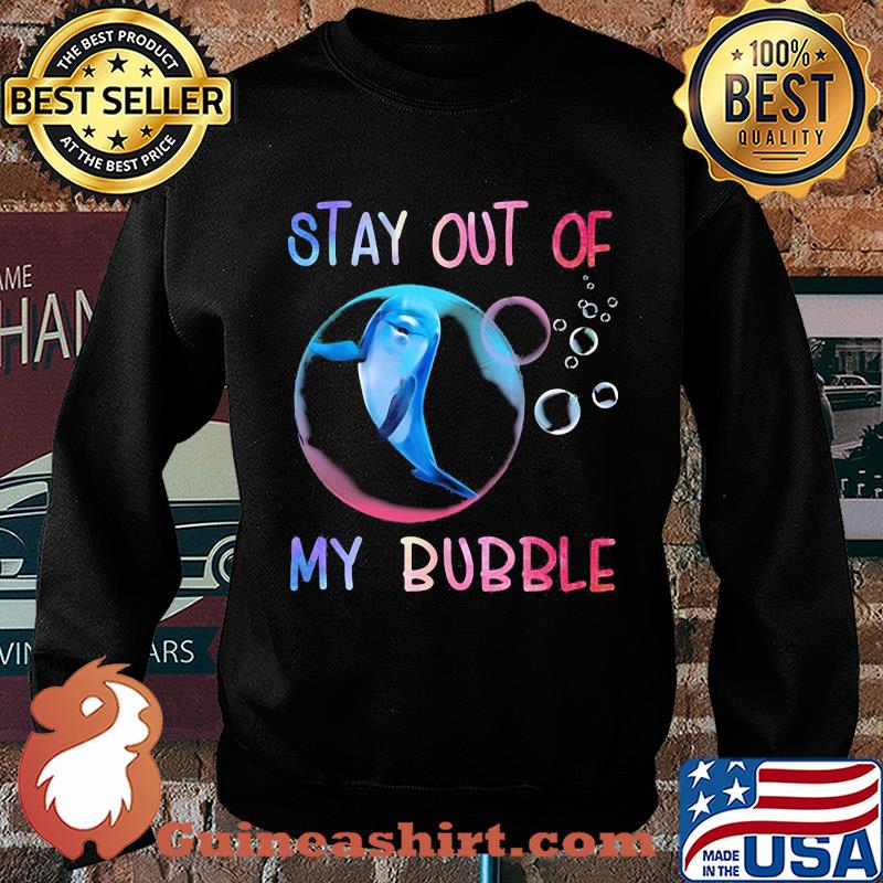 Dolphin stay out of my bubble s Sweater