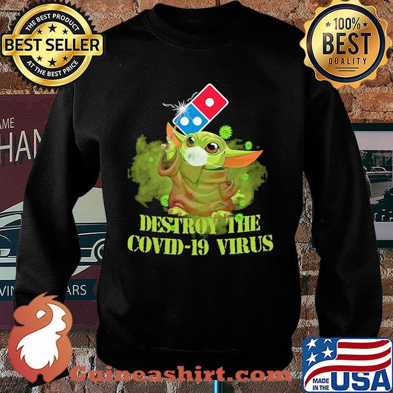 Domino’s pizza baby yoda destroy the covid-19 virus s Sweater