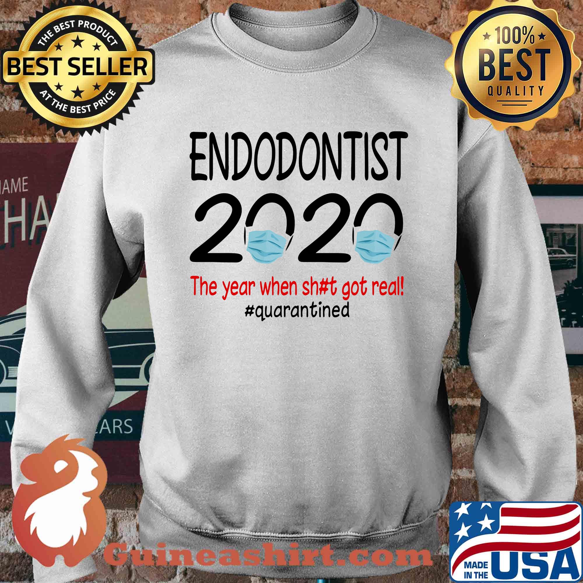 Endodontist 2020 the year when shit got real quarantined covid-19 s Sweater