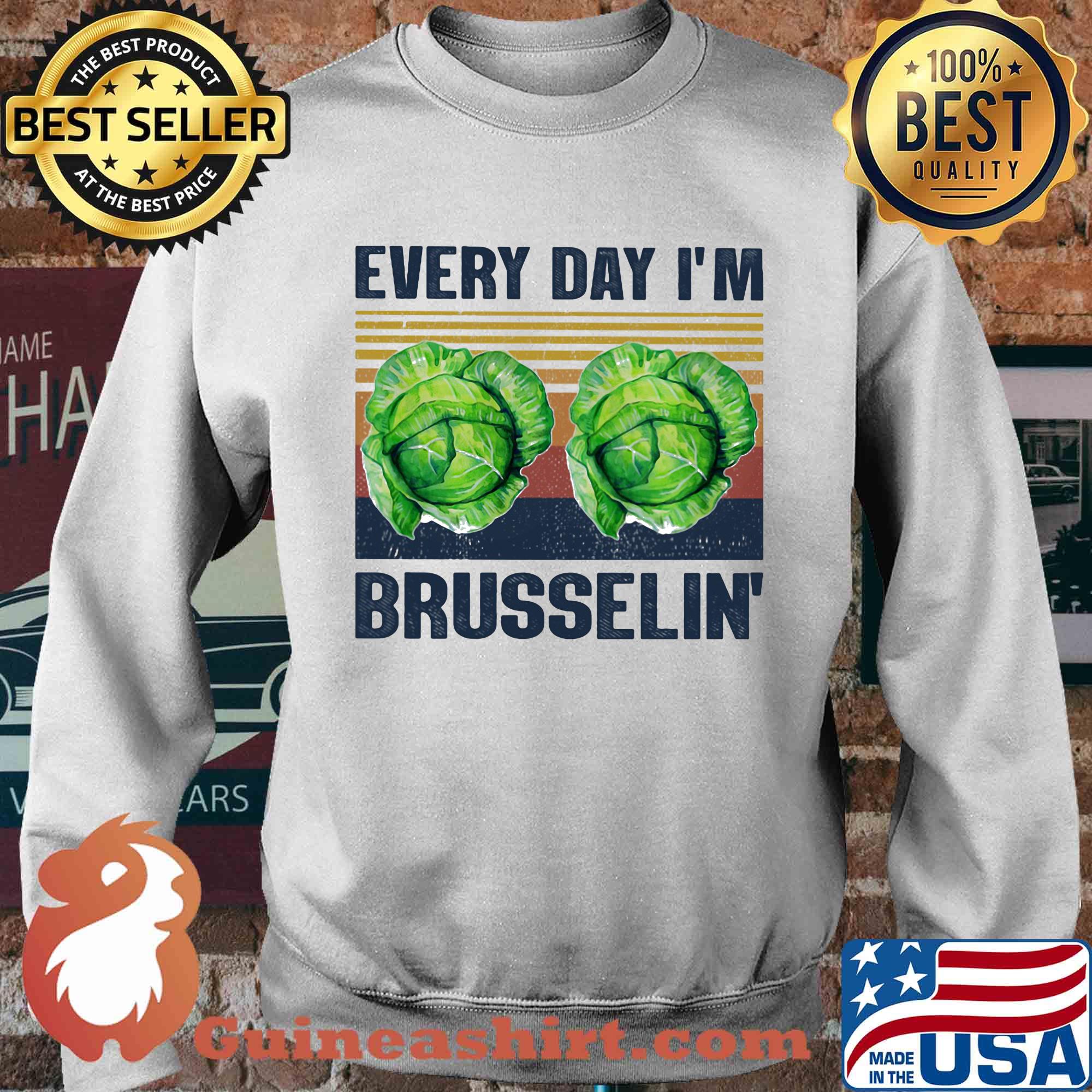 Every day I'm brusselin' Cabbage vintage s Sweater