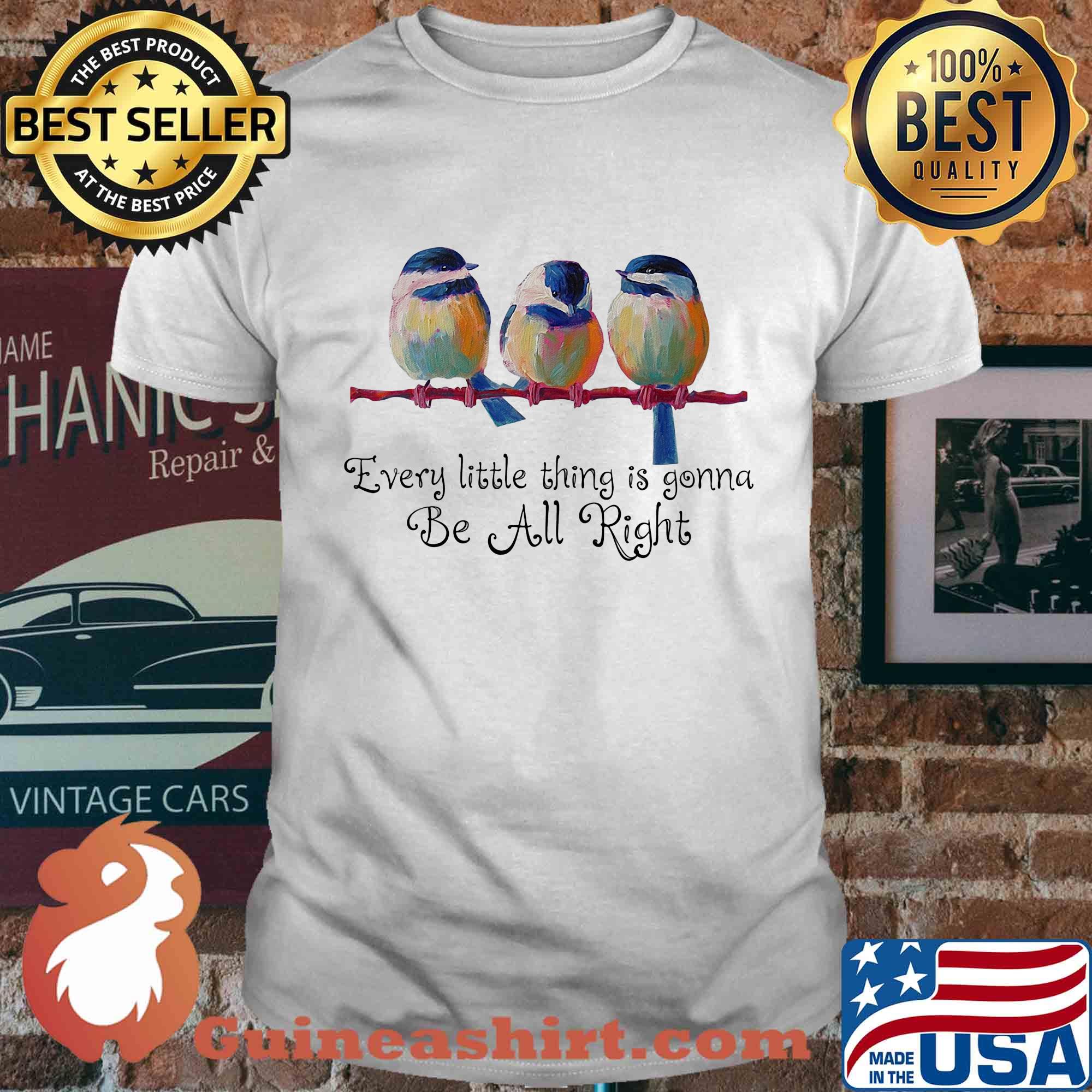 Every little thing is gonna be alright birth shirt