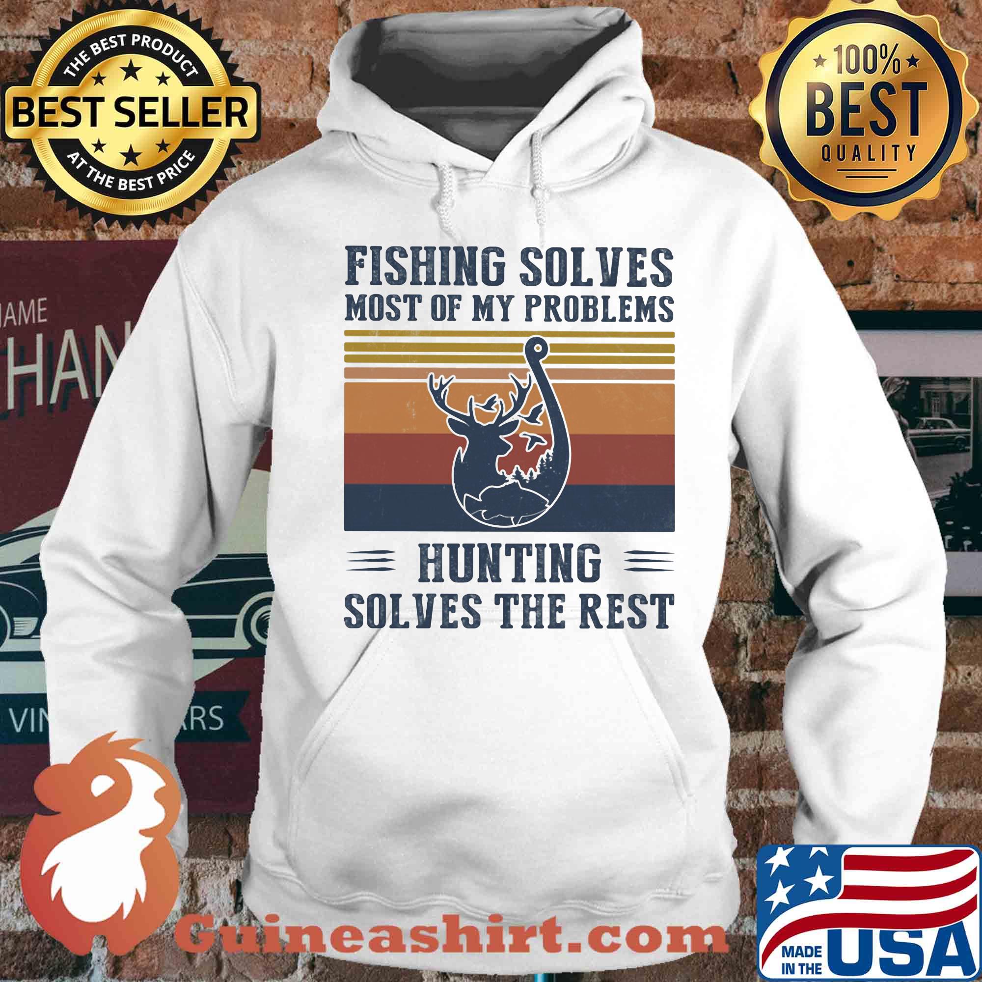 Fishing solves most of my problems hunting solves the rest vintage s Hoodie