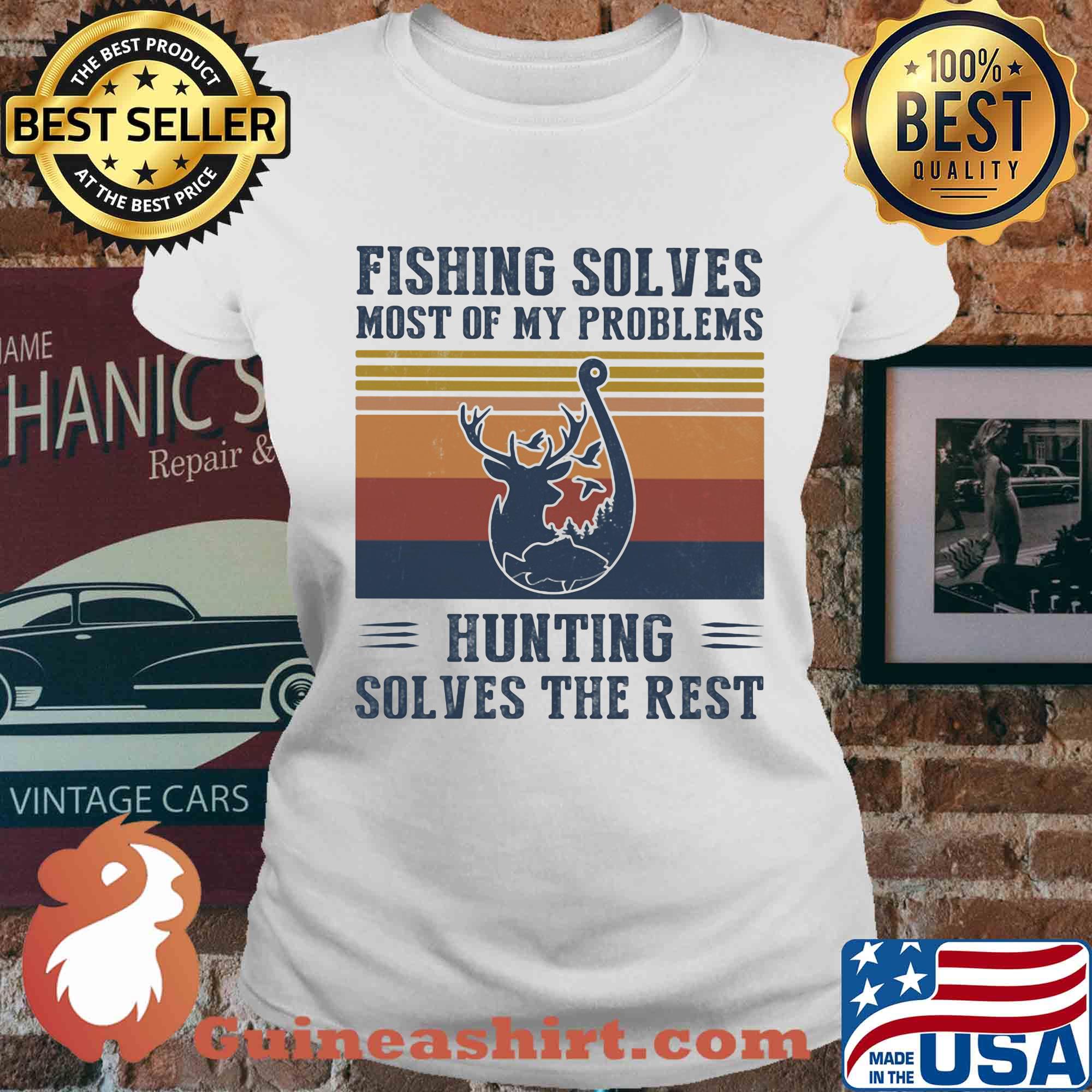 Fishing solves most of my problems hunting solves the rest vintage s Ladies tee