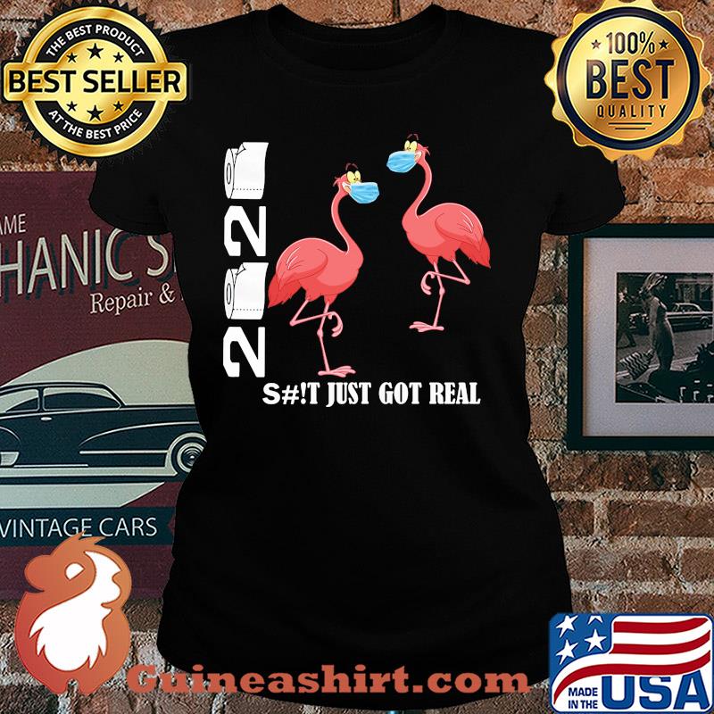 Flamingo 2020 shit just got real toilet paper covid-19 s Ladies tee