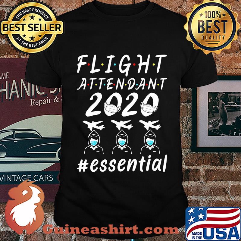 Flight attendant 2020 #essential mask shirt