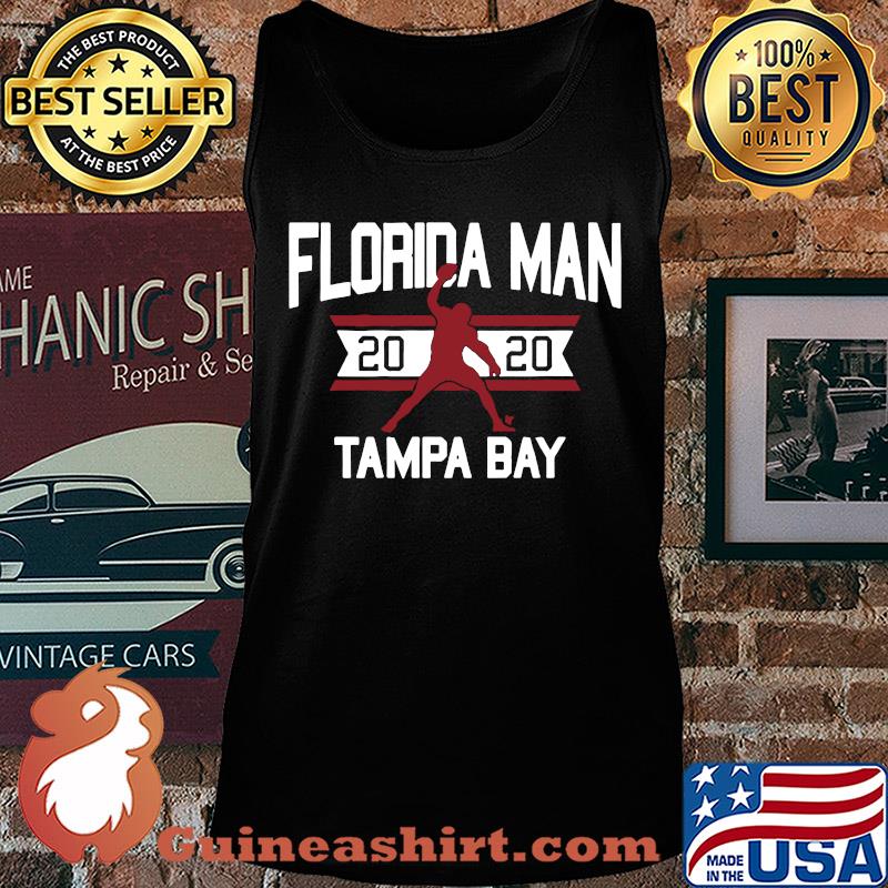 Florida man 2020 tampa bay s Tank top