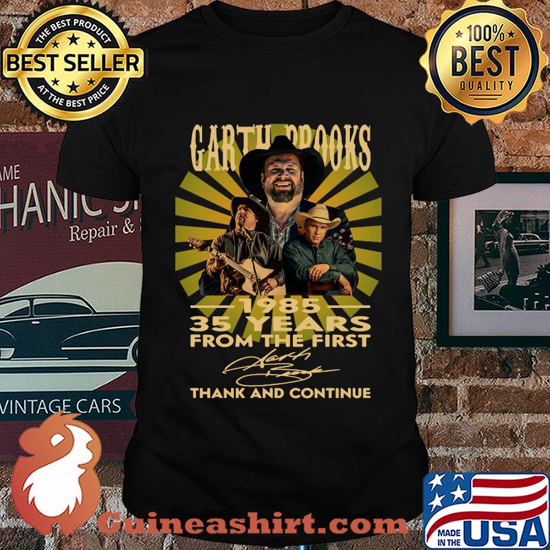 Garth Brooks 1985 35 years from the first signature thanks and continue shirt