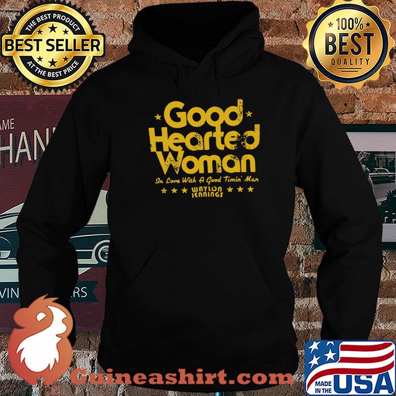 Good hearted woman in love with a good timin man waylon jennings s Hoodie