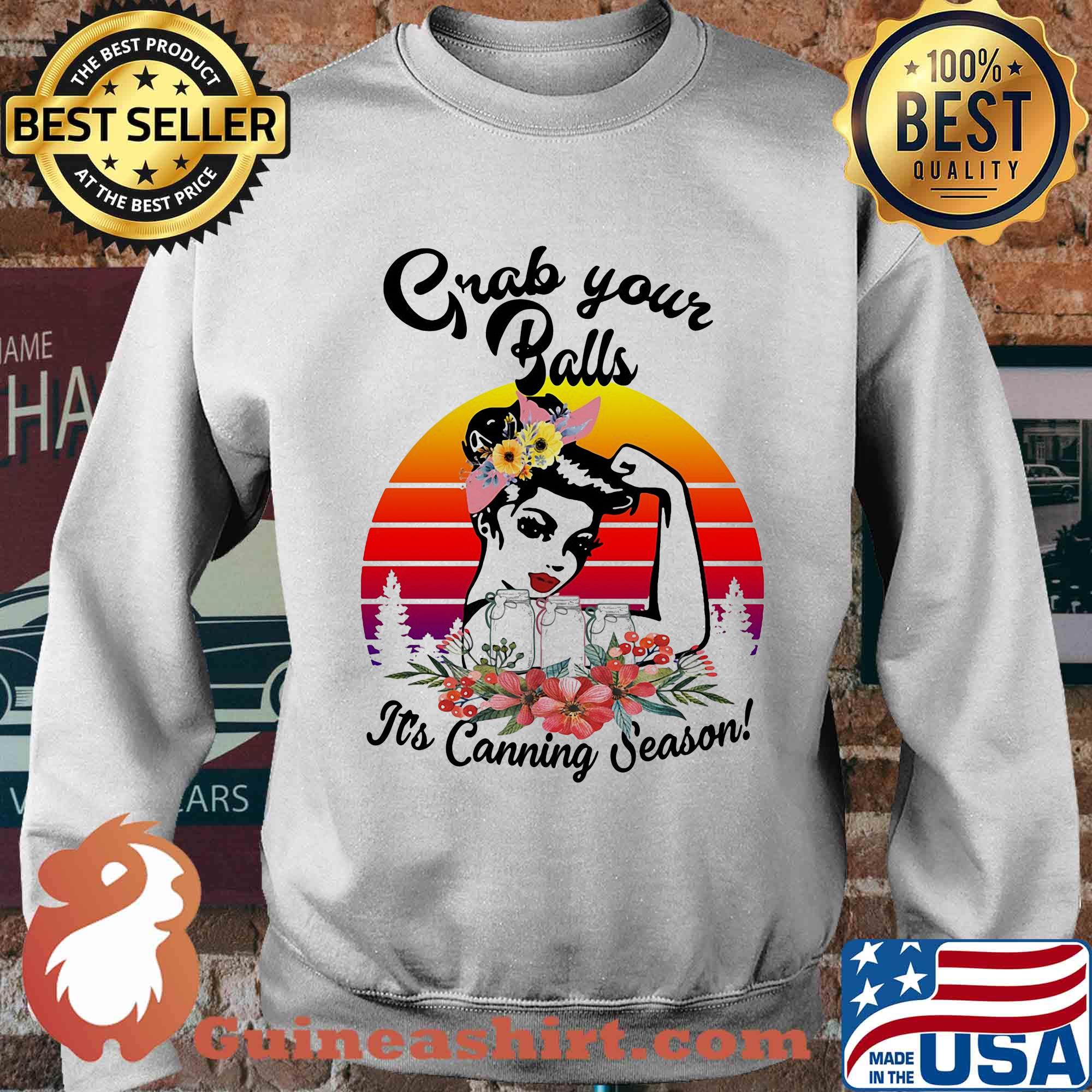 Grab your balls it's canning season flower vintage s Sweater