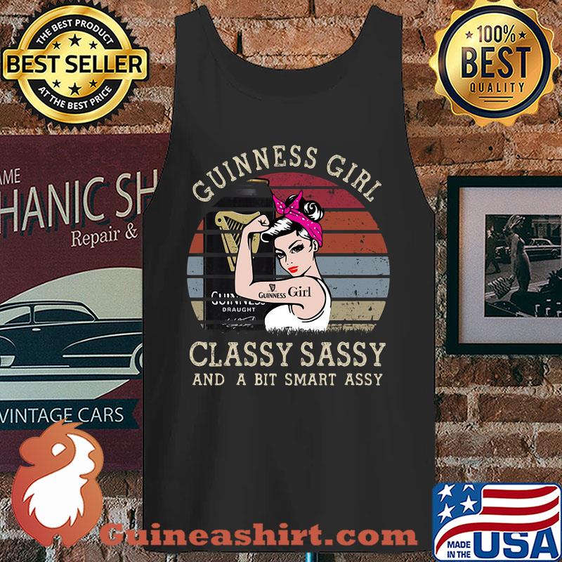 Guinness Girl Classy Sassy And A Bit Smart Assy Vintage s Tank top