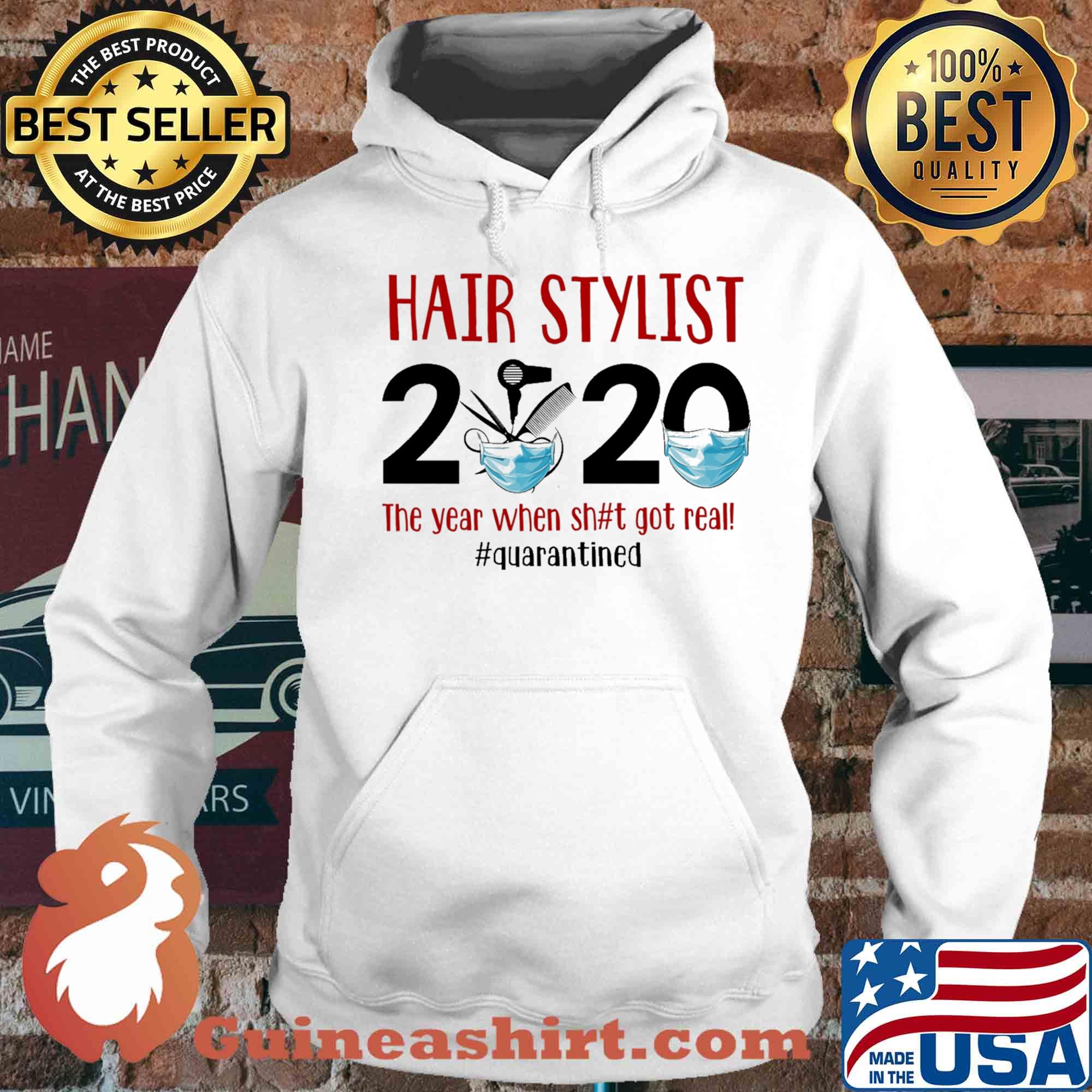 Hair stylist 2020 the year when shit got real quarantined covid-19 s Hoodie