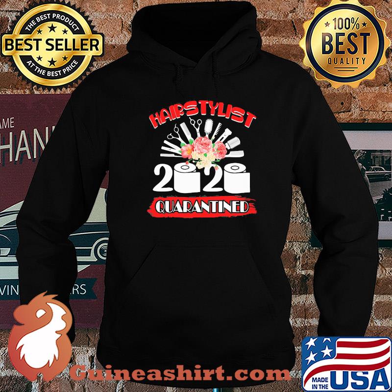 Hairstylist 2020 quarantined toilet paper flower s Hoodie