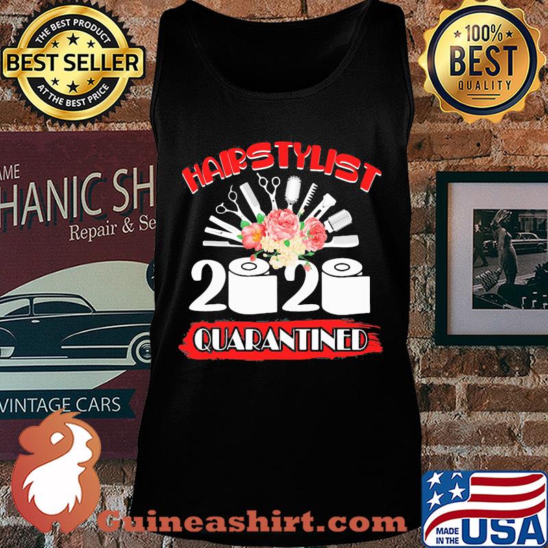 Hairstylist 2020 quarantined toilet paper flower s Tank top