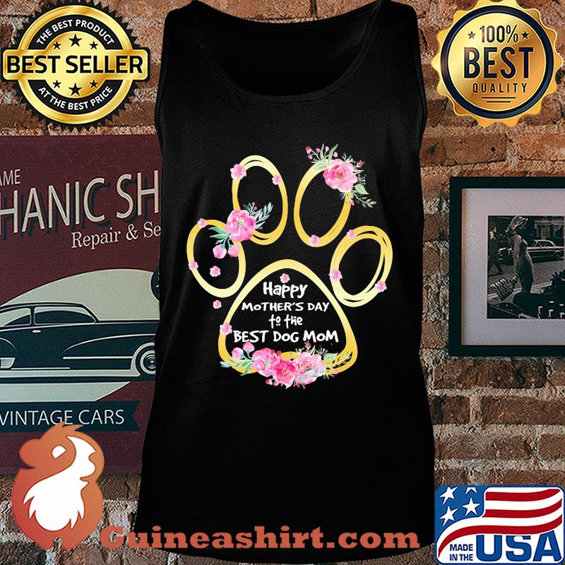 Happy mother's day to the best dog mom paw flower s Tank top