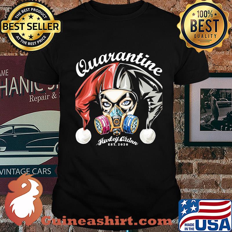 Harley Quinn est 2020 quarantine shirt
