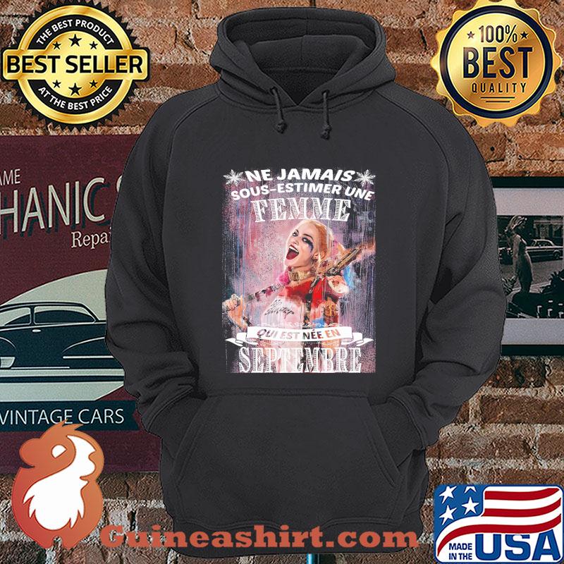 Harley Quinn Ne Jamais Sous-Estimer Une Femme Qui Est Nee En Septembre shirt