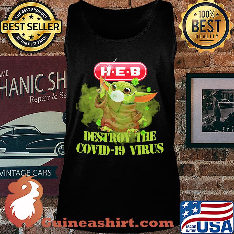 Heb helping here baby yoda destroy the covid-19 virus s Tank top