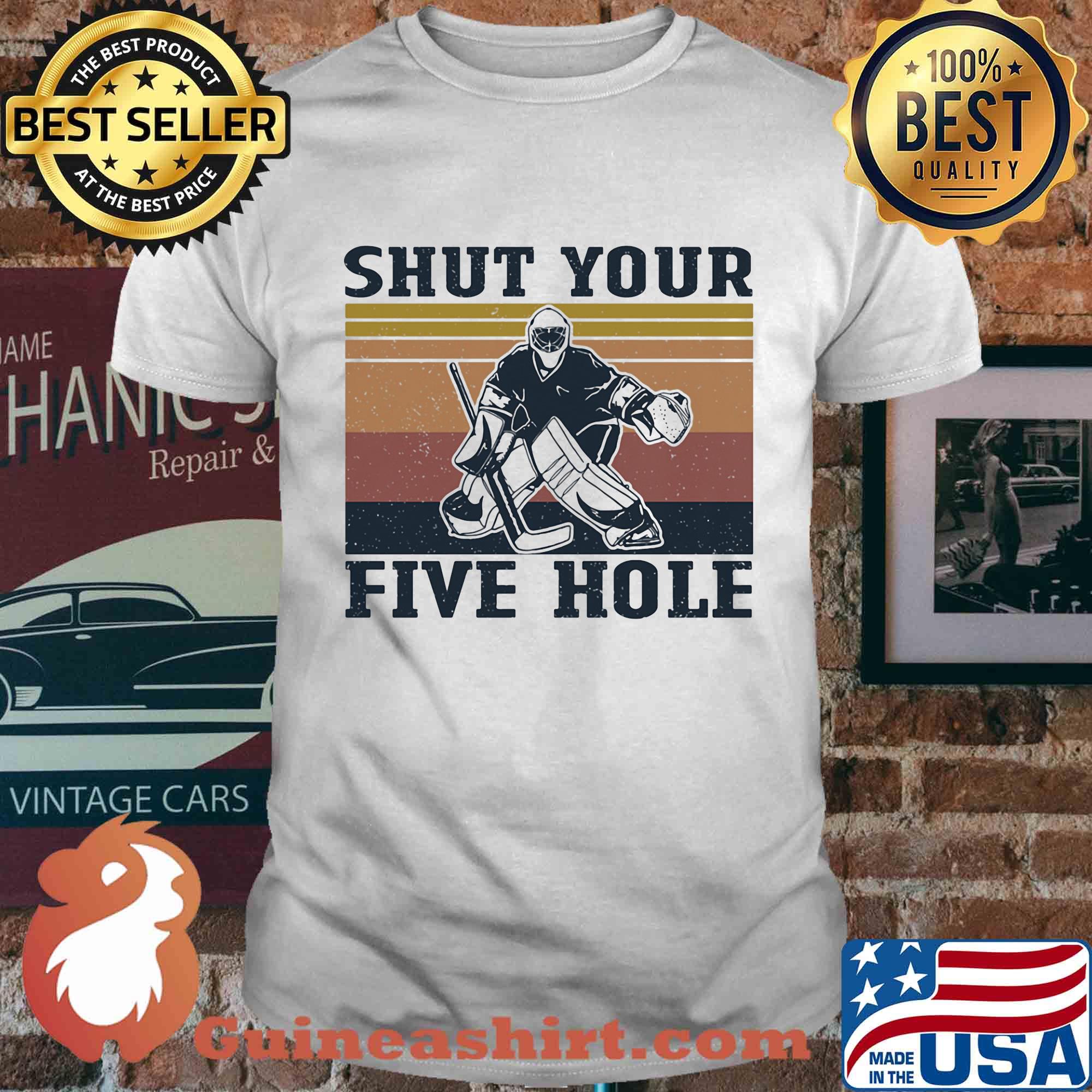 Hockey shut your five hole vintage shirt