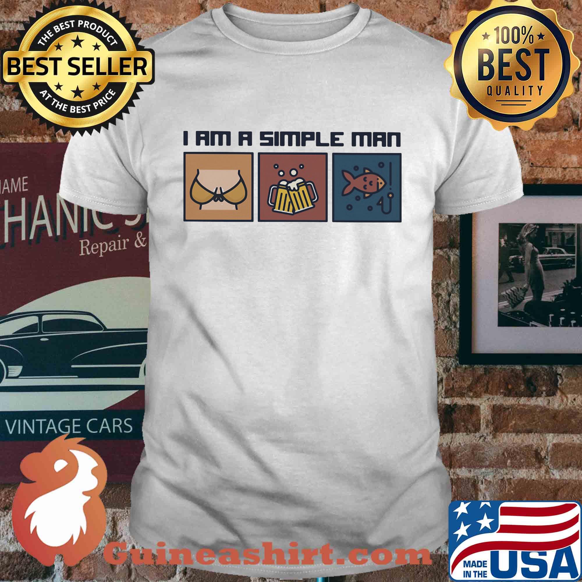 I am a simple man beer fishing shirt