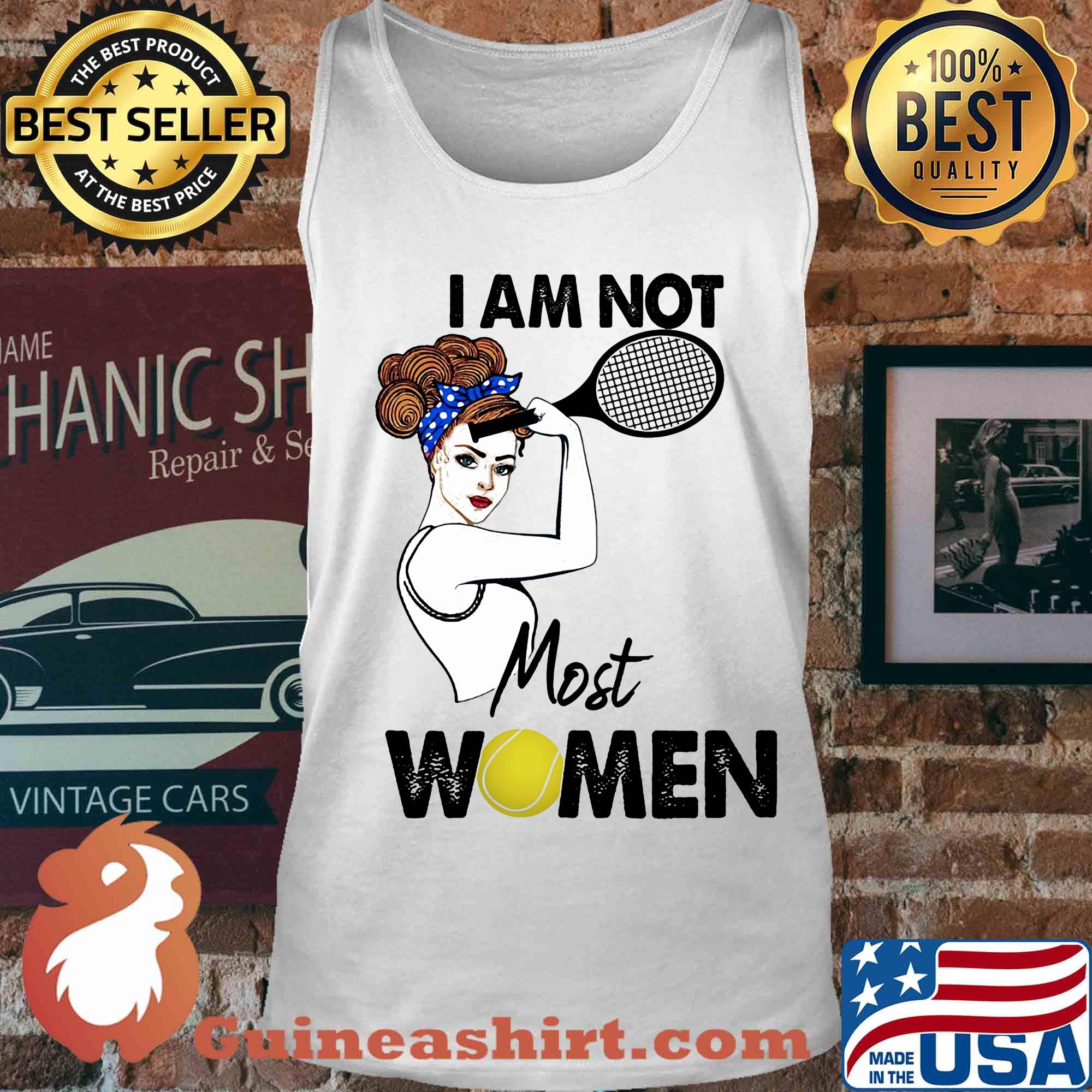I am not most women Tennis s Tank top