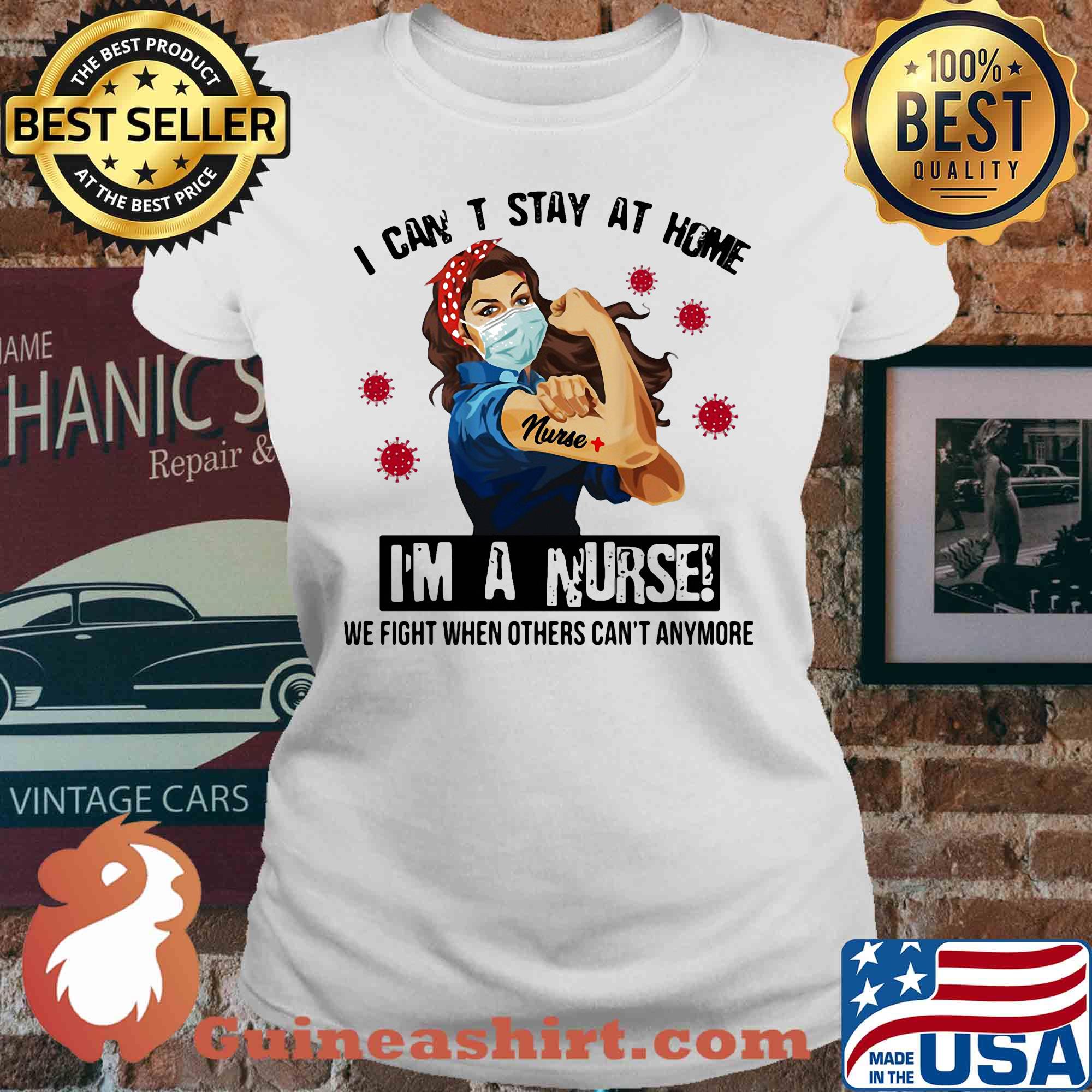 I can't stay at home I'm a nurse we fight when other can't anymore Covid-19 s V-neck