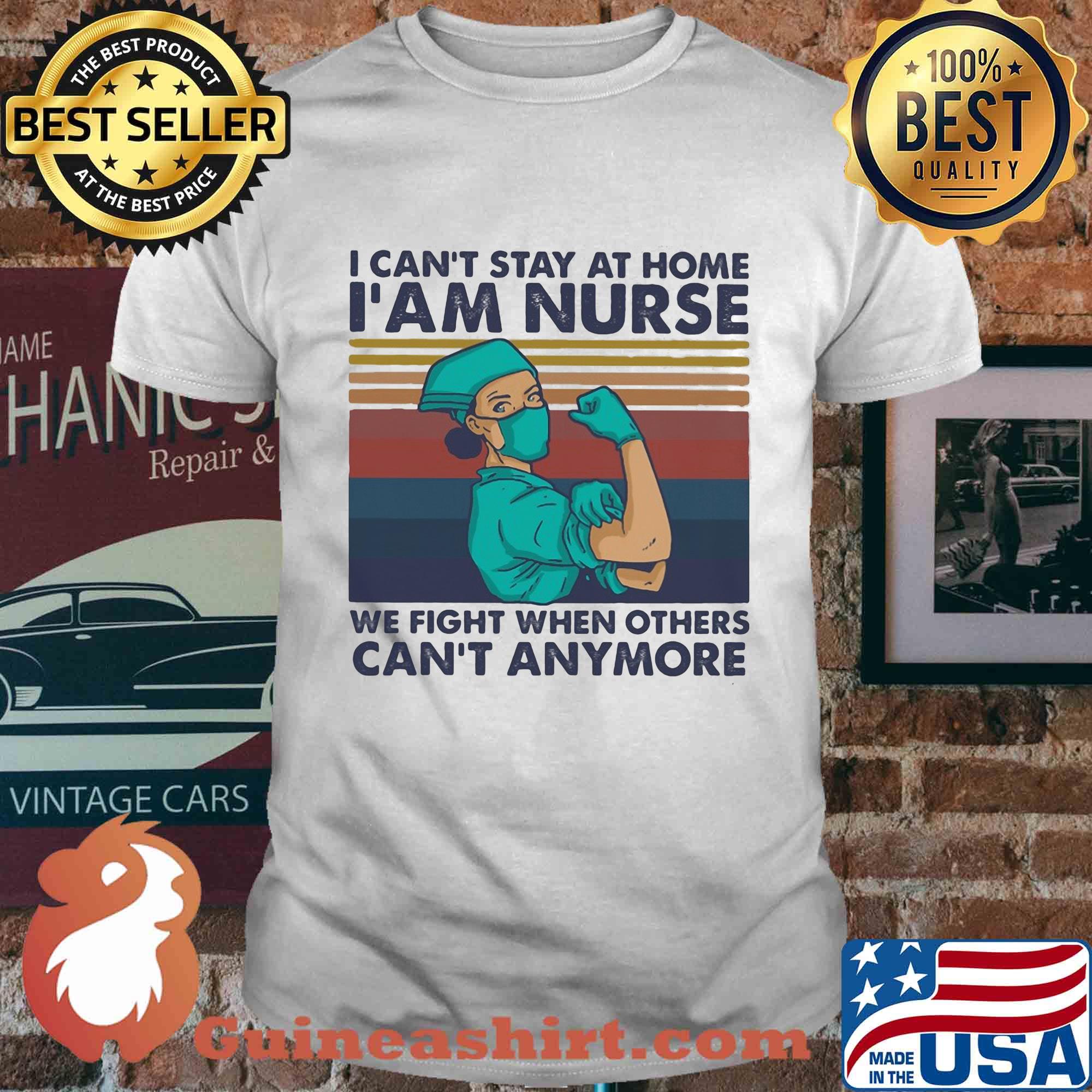 I can't stay at home we fight when others can't anymore vintage shirt